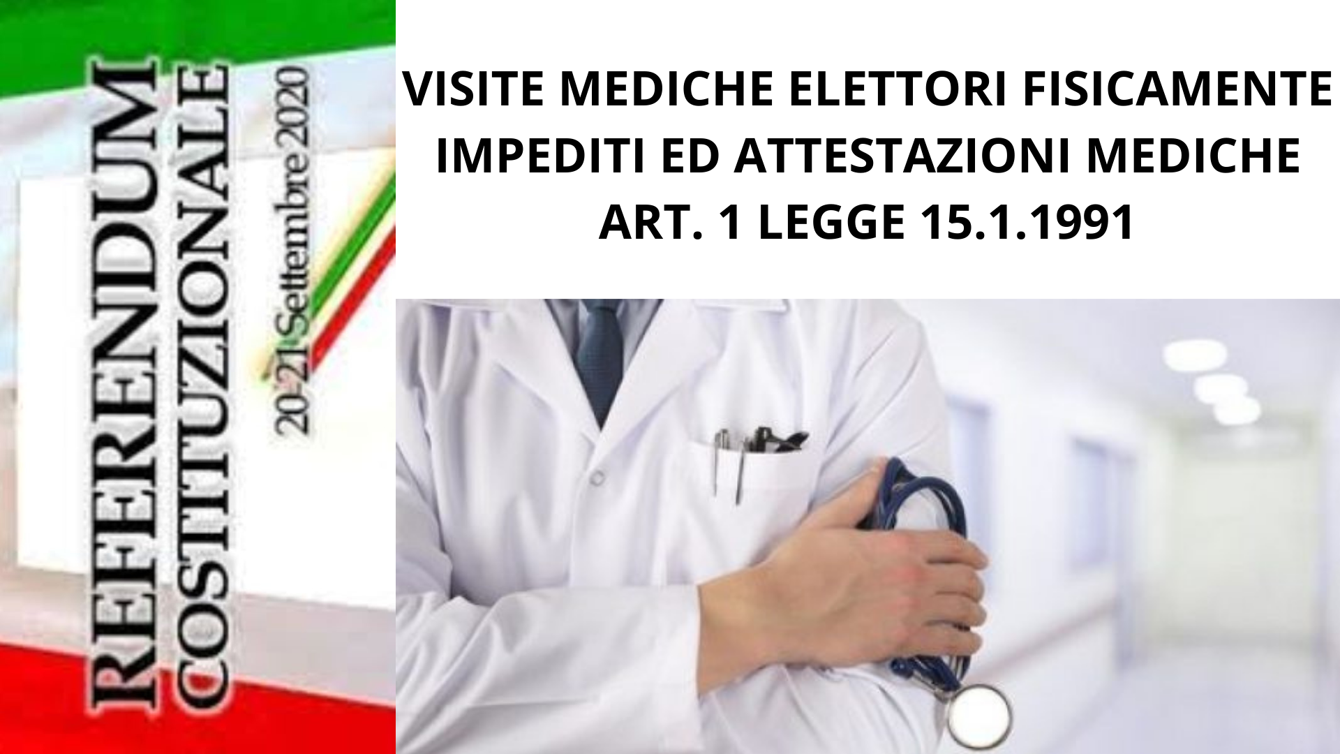 VISITE MEDICHE ELETTORI FISICAMENTE IMPEDITI ED ATTESTAZIONI MEDICHE ART. 1 LEGGE 15.1.1991